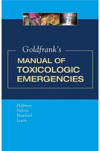 Goldfrank's Manual of Toxicologic Emergencies