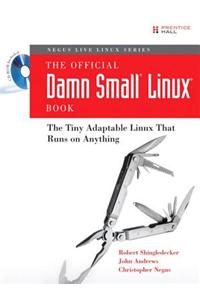 The Official Damn Small Linux(r) Book