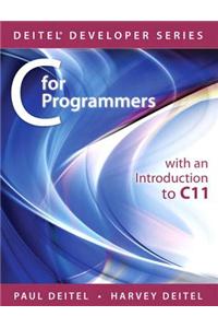 C for Programmers with an Introduction to C11