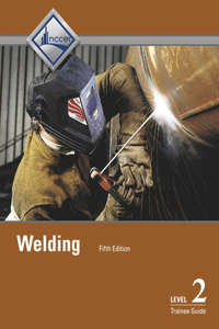 Welding Level 2 Trainee Guide, Hardcover