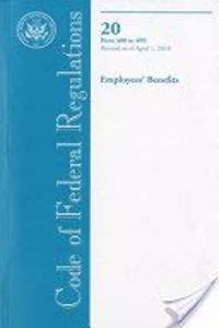 Code of Federal Regulations, Title 20, Employees' Benefits, PT. 400-499, Revised as of April 1, 2012
