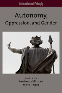 Autonomy, Oppression, and Gender