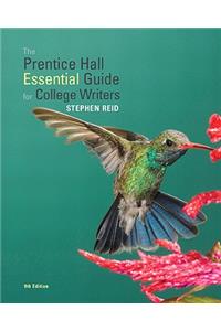 The The Prentice Hall Essential Guide for College Writers Prentice Hall Essential Guide for College Writers
