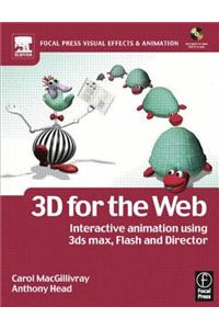 3D for the Web: Interactive 3D Animation Using 3ds Max, Flash and Director [With CDROM]