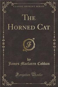 The Horned Cat (Classic Reprint)