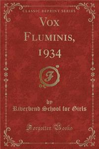 Vox Fluminis, 1934 (Classic Reprint)