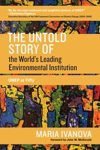 Untold Story of the World's Leading Environmental Institution