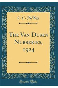 The Van Dusen Nurseries, 1924 (Classic Reprint)