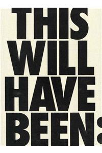 This Will Have Been