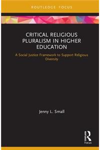 Critical Religious Pluralism in Higher Education