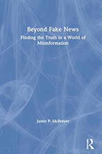 Beyond Fake News