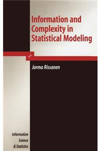 Information and Complexity in Statistical Modeling