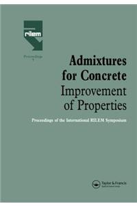 Admixtures for Concrete - Improvement of Properties