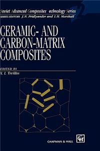 Ceramic-And Carbon-Matrix Composites