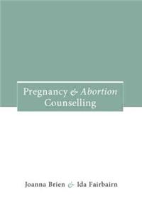 Pregnancy and Abortion Counselling