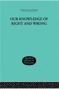 Our Knowledge of Right and Wrong