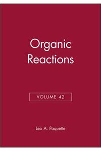 Organic Reactions, Volume 42