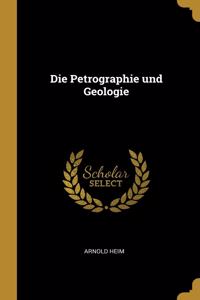 Die Petrographie Und Geologie