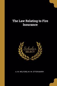Law Relating to Fire Insurance