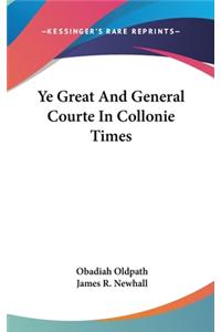 Ye Great And General Courte In Collonie Times