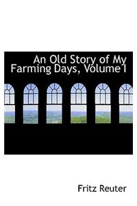 An Old Story of My Farming Days, Volume I