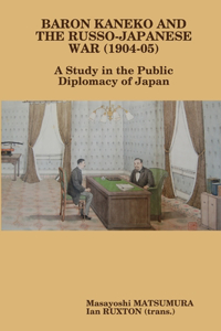 Baron Kaneko and the Russo-Japanese War (1904-05)