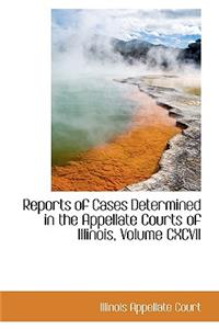 Reports of Cases Determined in the Appellate Courts of Illinois, Volume CXCVII