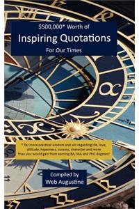$500,000* Worth of Inspiring Quotations For Our Times