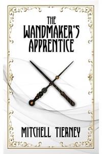 The Wandmaker's Apprentice