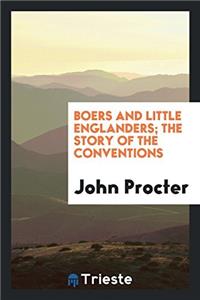 Boers and Little Englanders; The Story of the Conventions