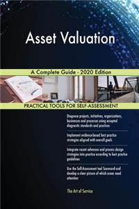Asset Valuation A Complete Guide - 2020 Edition