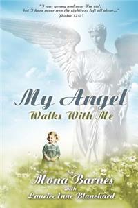 My Angel Walks With Me