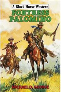 Fortress Palomino