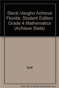 Steck-Vaughn Achieve Florida: Student Edition Grade 4 Mathematics