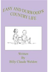 Easy and Durwood's Country Life