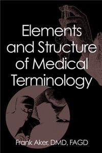 Elements and Structure of Medical Terminology