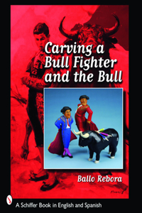 Carving a Bull Fighter & the Bull