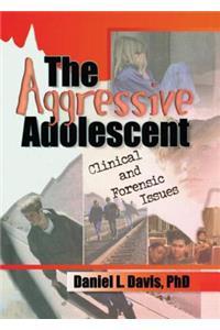 Aggressive Adolescent