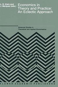 Economics in Theory and Practice - An Eclectic Approach