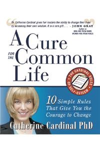 A Cure for the Common Life