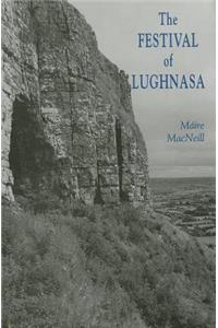 The Festival of Lughnasa: A Study of the Survival of the Celtic Festival of the Beginning of Harvest