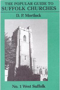 Popular Guide to Suffolk Churches Vol 1