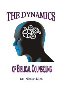 Dynamics of Biblical Counseling