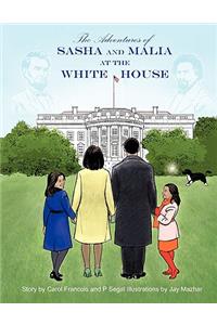 Adventures of Sasha and Malia at the White House