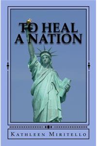 To Heal a Nation