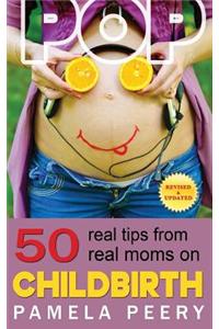 Pop 50 Real Tips from Real Moms on Childbirth