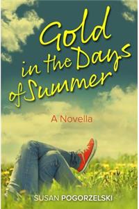 Gold In The Days of Summer