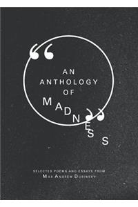 An Anthology of Madness