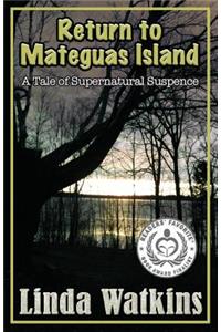 Return to Mateguas Island