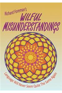 Wilful Misunderstandings